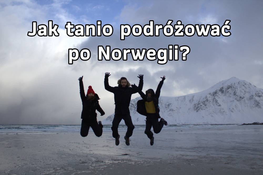 Jak tanio podróżować po Norwegii?