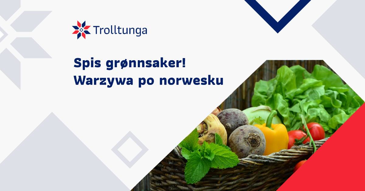 Spis grønnsaker! Warzywa po norwesku